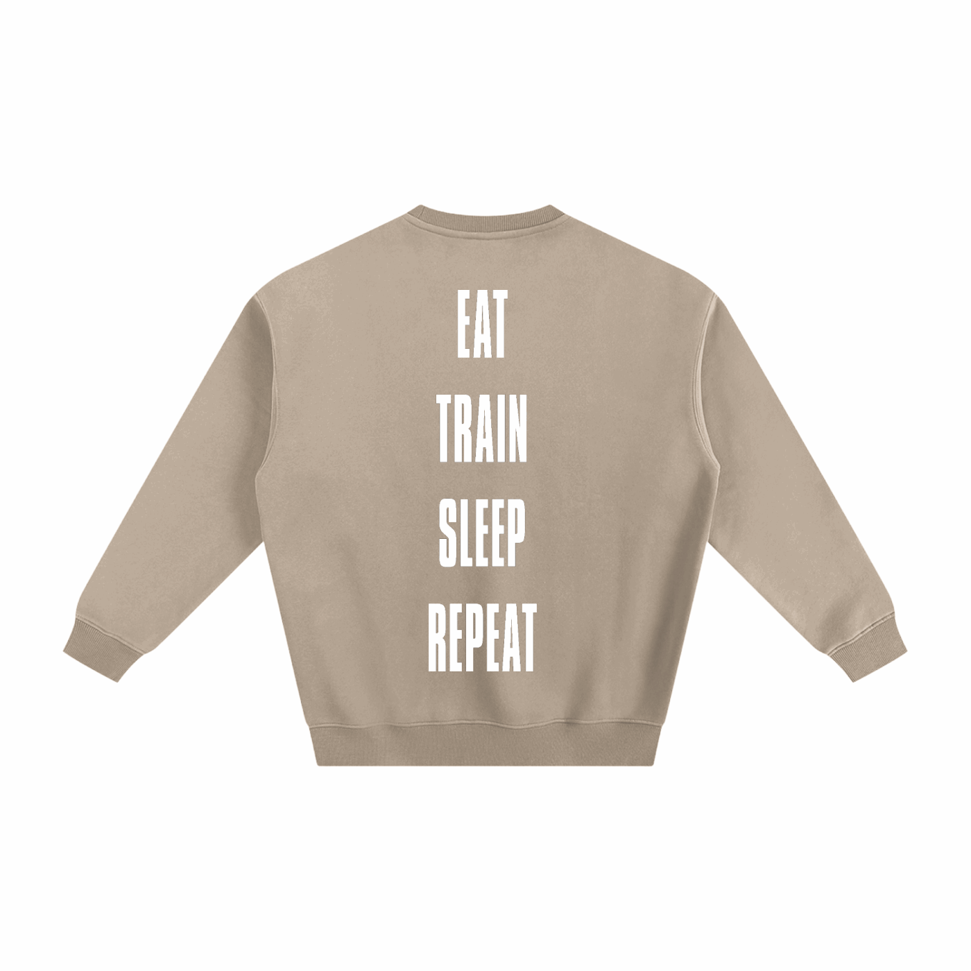 EAT TRAIN SLEEP REPEAT