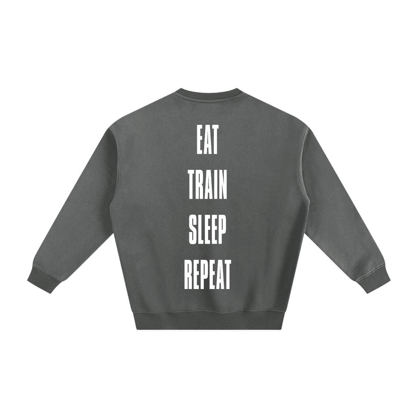 EAT TRAIN SLEEP REPEAT