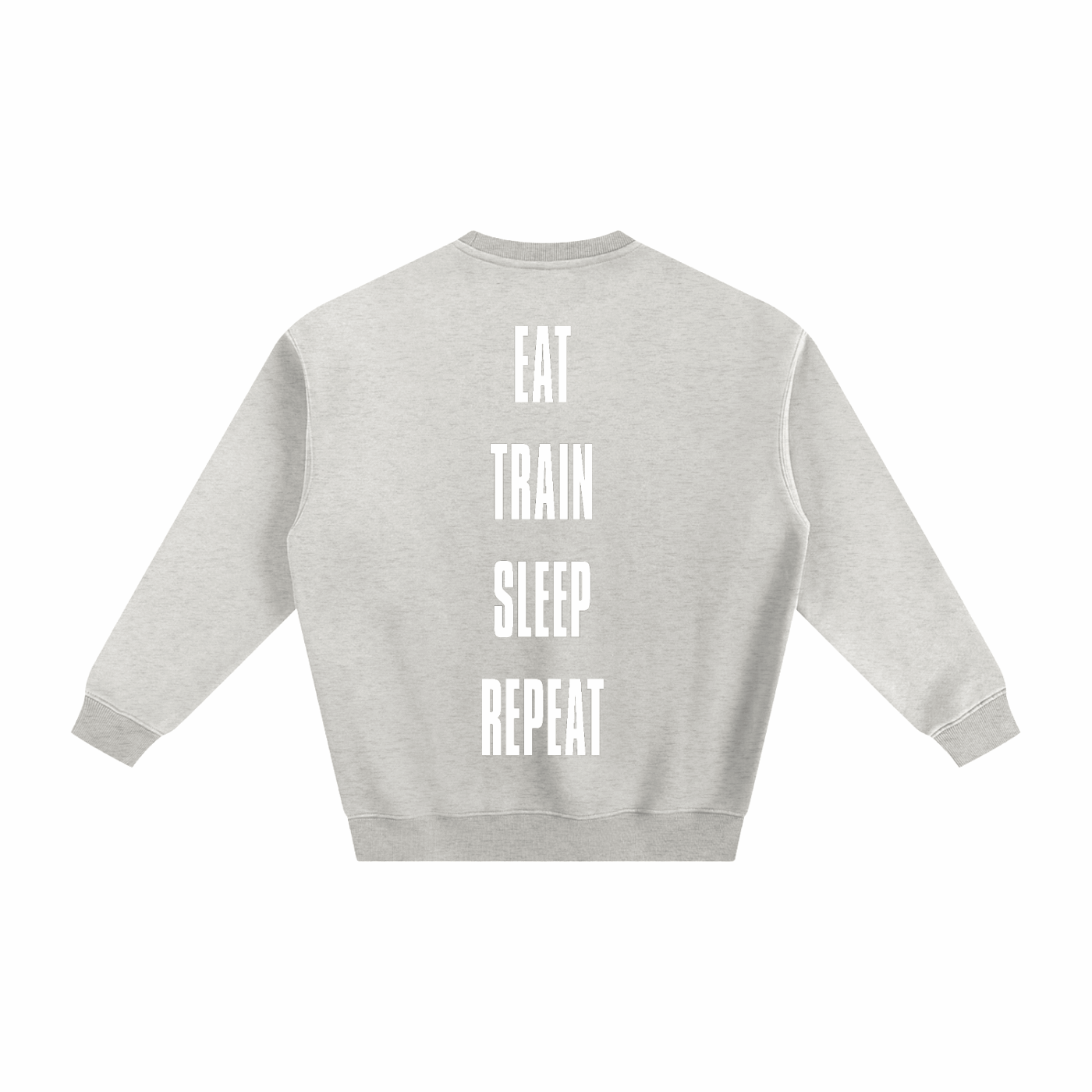 EAT TRAIN SLEEP REPEAT